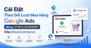 Cài Đặt Theo Dõi Lượt Mua Hàng Google Ads Bằng GTM & GTM4WP Cho WooCommerce